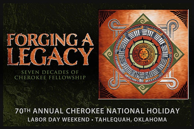 70th Annual Cherokee National Holiday - Forging a Legacy